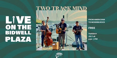 Live On The Bidwell Plaza: Two Track Mind