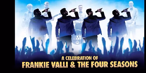 Bye Bye Baby | Frankie Valli & The Four Seasons \/\/ Cottingham Civic Hall \/\/ Fri 10th July