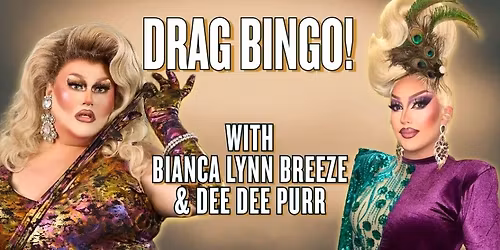 Drag Bingo with Bianca Lynn Breeze and Dee Dee Purr