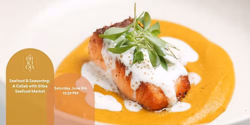 Seafood & Seasoning: A Collab with Sitka Seafood Market