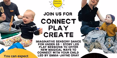 Connect, Play, Create - Under 5s
