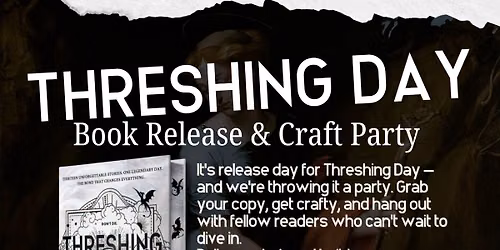 Threshing Day Release Party