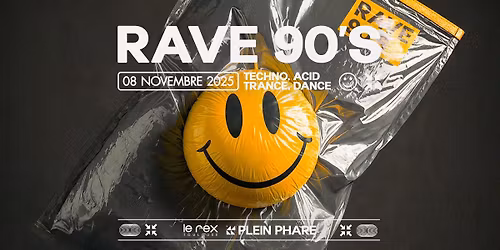 RAVE 90'S - PLEIN PHARE - *Entr\u00e9e Gratuite