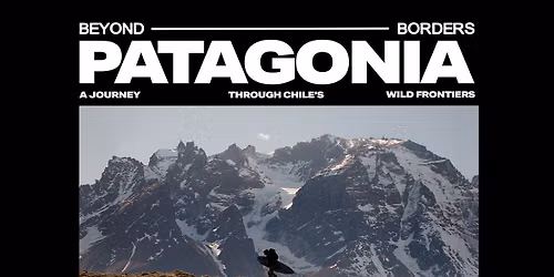 BEYOND BORDERS PATAGONIA Q&A