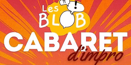 Soir\u00e9e th\u00e9\u00e2tre \u00e0 La Cabane - Les Blob