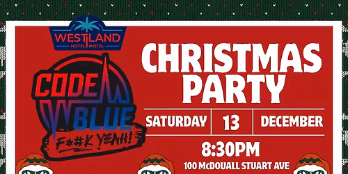 Code Blue Christmas Party - Westlands Hotel Sat Dec 13