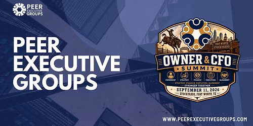 Peer Executive Groups Owner and CFO Summit