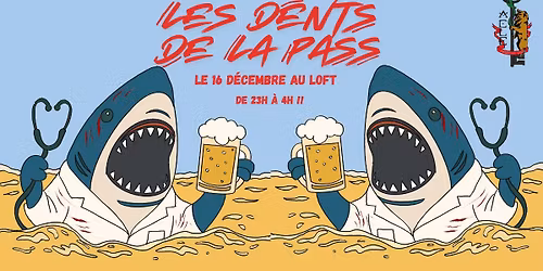 SOIR\u00c9E POST-P1 : LES DENTS DE LA PASS