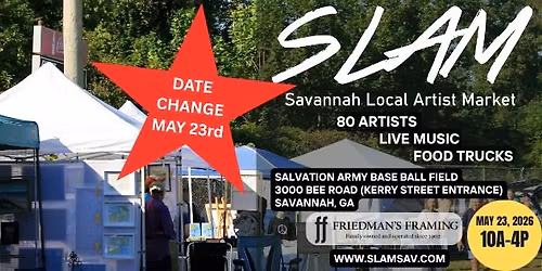 SLAM - Savannah Local Artist Market DATE CHANGED!!