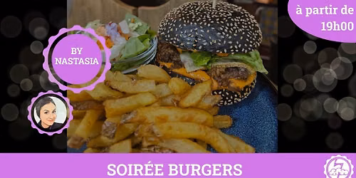 Soir\u00e9e Burgers par Nastasia