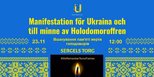 Manifestation f\u00f6r Ukraina och till minne av Holodomoroffren #WeRememberTerrorFamine