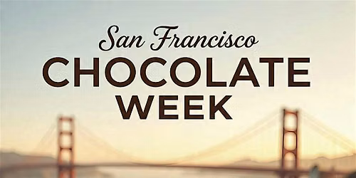 San Francisco CHOCOLATE WEEK Passport 2026