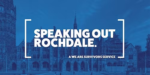 SPEAKING OUT ROCHDALE