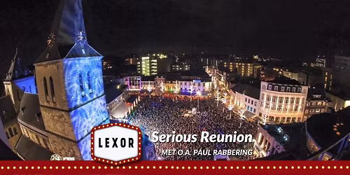 Serious Reunion met o.a. Paul Rabbering - LEXOR - Wintertijd Heerlen