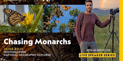 National Geographic Live - Chasing Monarchs