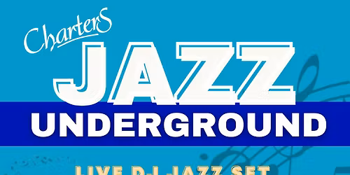 Jazz Underground @Charters - Live DJ Jazz Set 