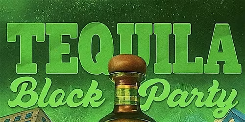 Tequila Block Party