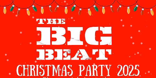 The Big Beat Christmas Party 2025