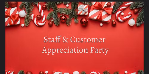 Staff & Customer Appreciation Christmas Party