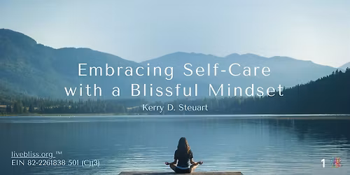 Blissful Self-Care: Nourishing Mind, Body & Spirit