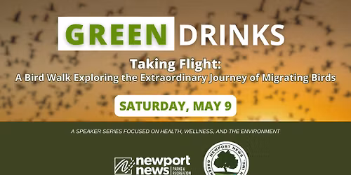 Green Drinks: Taking Flight: A Bird Walk Exploring the Extraordinary Journey of Migrating Birds