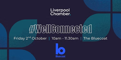 #WellConnected at The Bluecoat