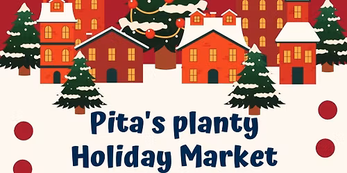 Pita's Planty Holiday Market 