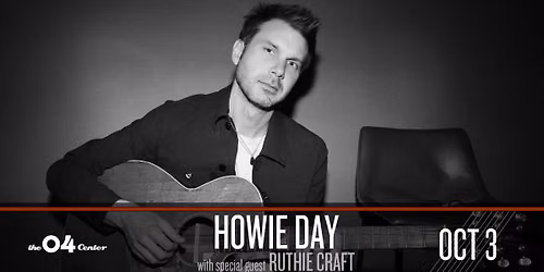Howie Day w\/ Ruthie Craft at The 04 Center | Austin