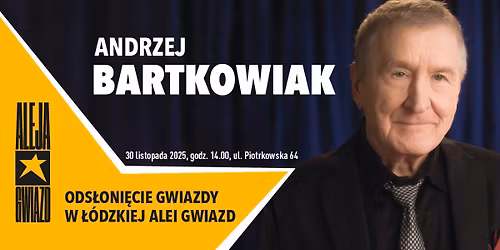 Andrzej Bartkowiak w \u0141\u00f3dzkiej Alei Gwiazd \u2b50