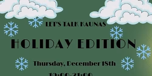 Let's Talk Kaunas: Holiday Edition