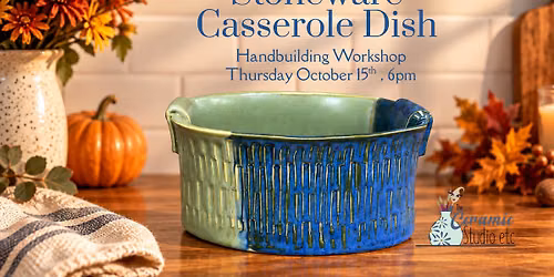 Stoneware Casserole Dish: Handbuilding Workshop