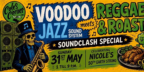 REGGAE & ROAST meets VOODOO JAZZ  - SOUNDCLASH SPECIAL