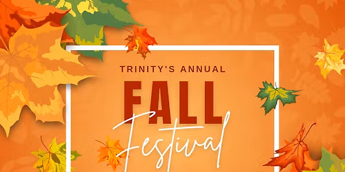Annual Trinity Fall Festival