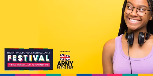 The National School & College Leaver Festival 2025!