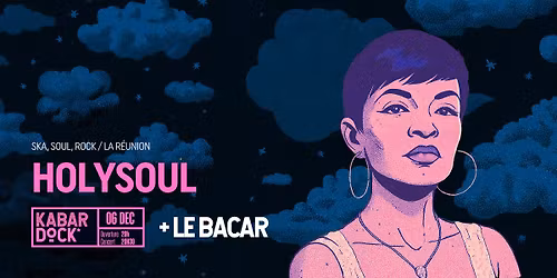 Holysoul + Le Bacar