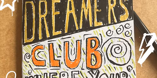 Dreamers Club | BICESTER | Creative sessions for ages 9-12