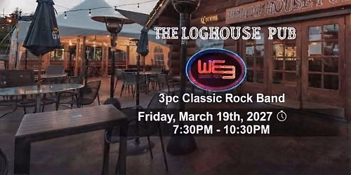 WE3 Returns to The Loghouse Pub March 19th, 2027
