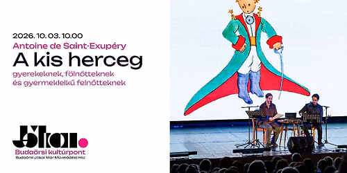 A kis herceg \/\/ gyerekeknek, f\u00f6ln\u0151tteknek \u00e9s gyermeklelk\u0171 feln\u0151tteknek