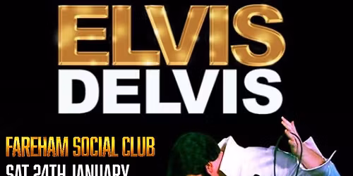 ELVIS DELVIS at Fareham Social Club