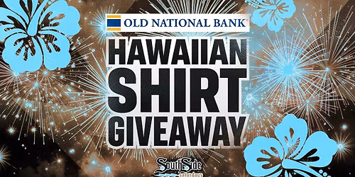 Hawaiian Shirt Giveaway \ud83c\udf3a presented by Old National Bank