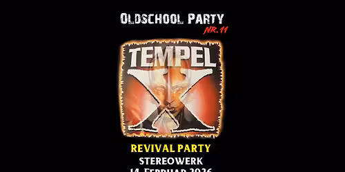 Oldschool Party Nr. 11 - TEMPEL X Revival (Stereowerk)