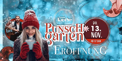 PUNSCHGARTEN OPENING - 13. NOV