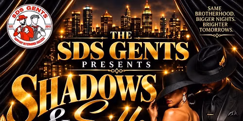SDS Gents Presents Shadows & Silk All Black Affair