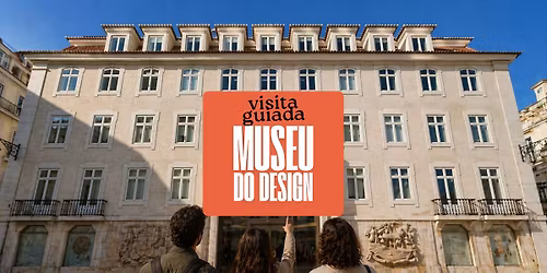 \ud83d\udce2 Visita Guiada: MUDE - Museu do Design