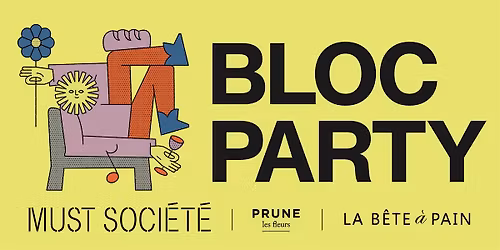 Bloc Party - Must Soci\u00e9t\u00e9 Griffintown c\u00e9l\u00e8bre ses 10 ans.