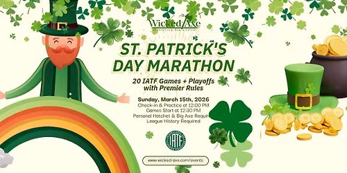St. Patrick's Day Marathon at Wicked Axe