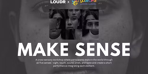 LOUDR presents MAKE SENSE at goSTOPS Plus Gurugram
