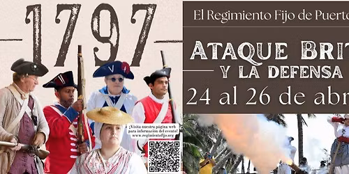 Recreaci\u00f3n del Ataque Ingl\u00e9s y Defensa de San Juan en 1797