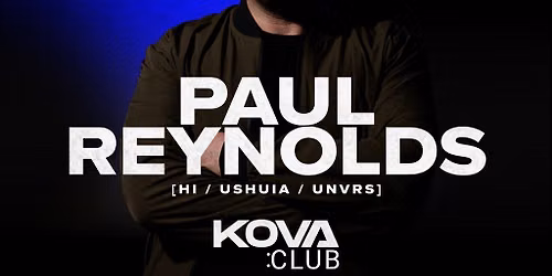 Solo presents Paul Reynolds at Kova