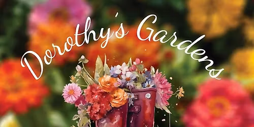 SPARK JOY: Dorothy's Gardens
